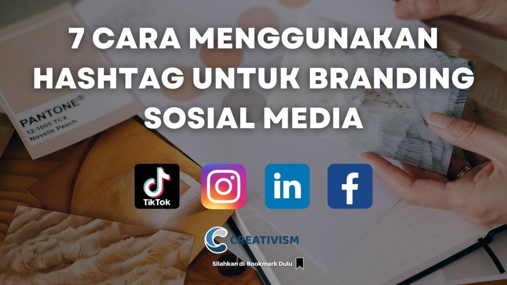 7 Cara Menggunakan Hashtag untuk Branding Sosial Media