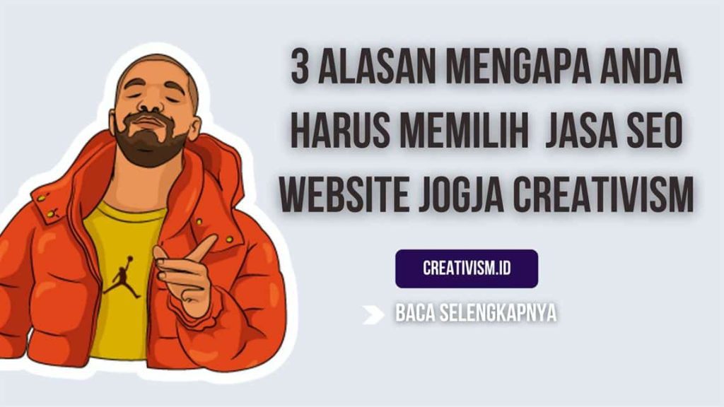 3 Alasan Mengapa Anda Harus Memilih Jasa SEO Website Creativism