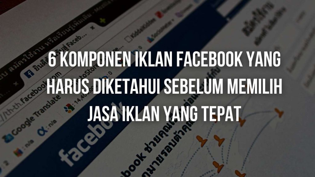 6 Komppnen Iklan yang Harus Diketahui Sebelum Memilih Jasa Iklan yang Tepat