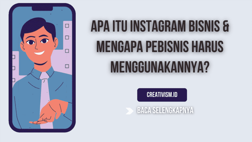 Apa itu Instagram Bisnis dan Mengapa Pebisnis Harus Menggunakannya