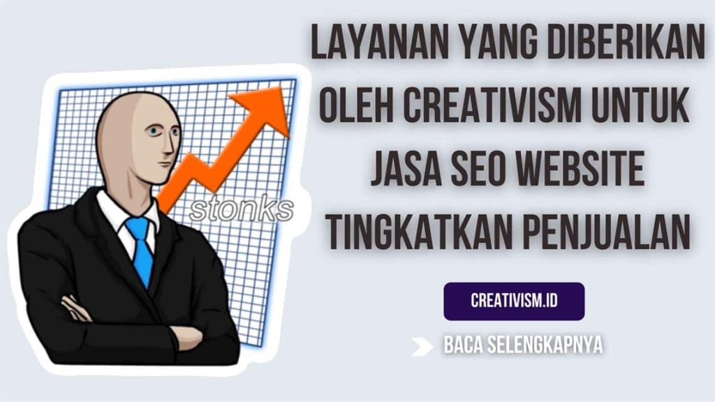 Layanan yang Diberikan oleh Creativism untuk jasa seo website tingkatkan penjualan