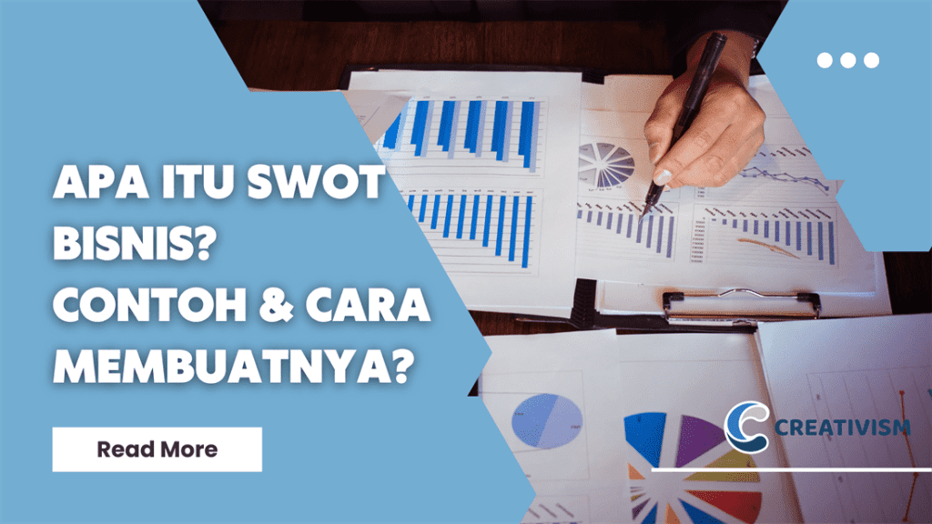 Apa itu SWOT Bisnis Contoh & Cara Membuatnya