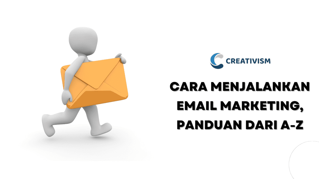 Cara Menjalankan Email Marketing, Panduan dari A-Z