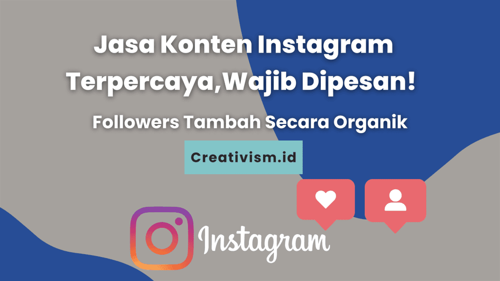 Jasa Konten Instagram Terpercaya Follower Bertambah Secara Organik