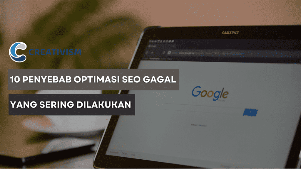 10 Penyebab Optimasi SEO Gagal yang Sering Dilakukan