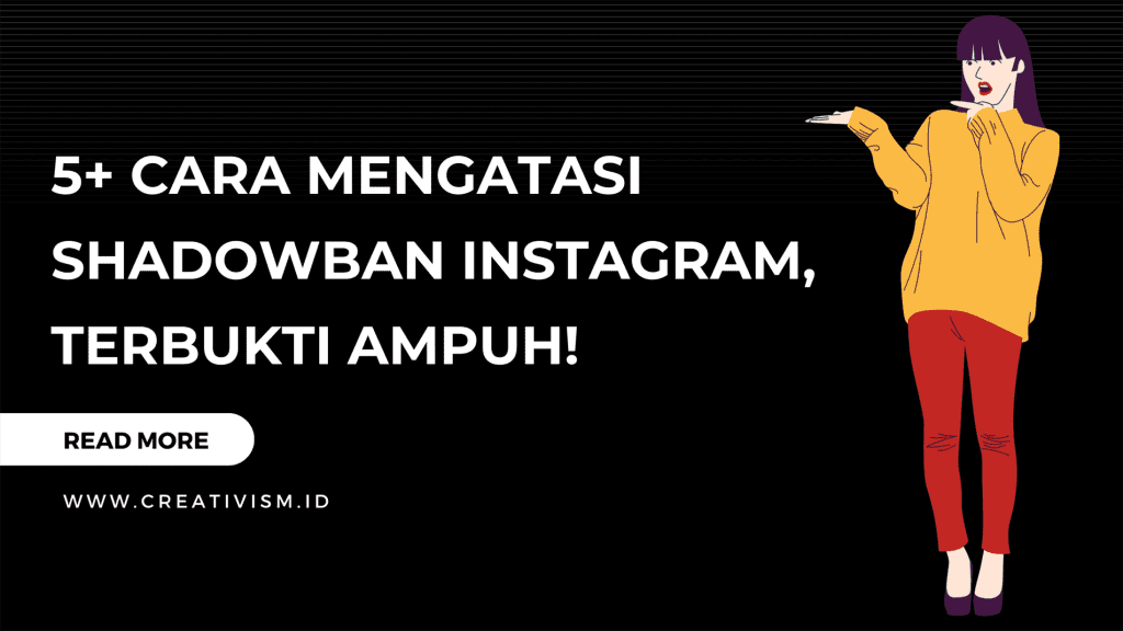 5+ Cara Mengatasi Shadowban Instagram, Terbukti Ampuh!