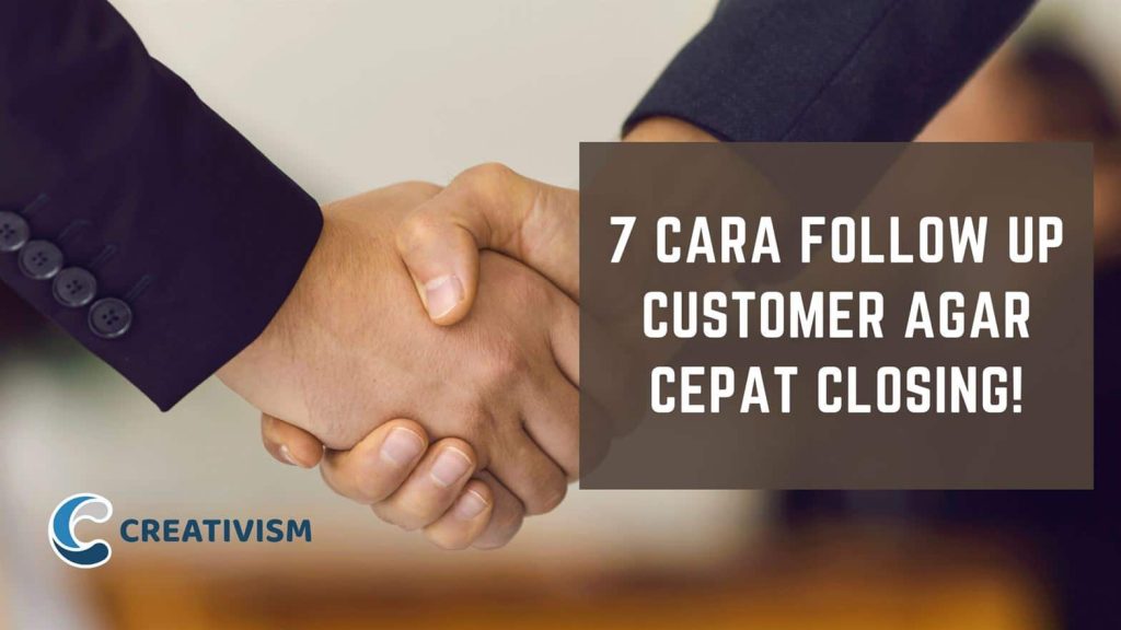 Cara Follow Up Customer Agar Cepat Closing