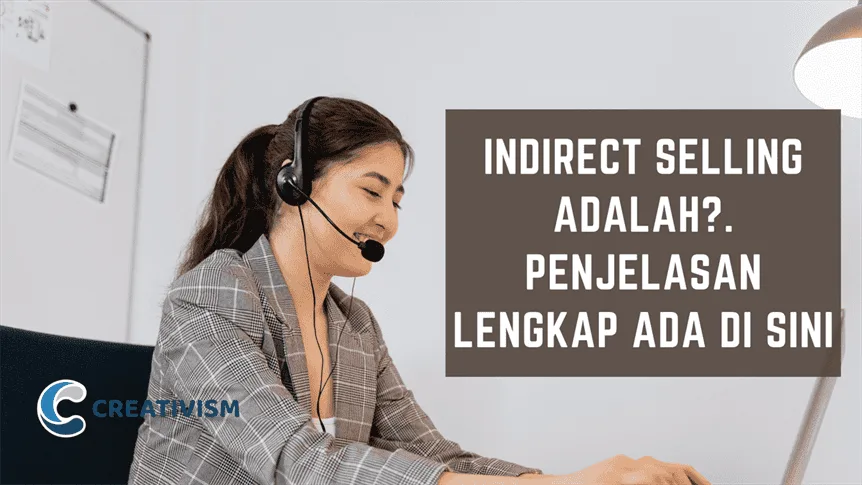 Indirect Selling Adalah. Penjelasan Lengkap Ada di sini