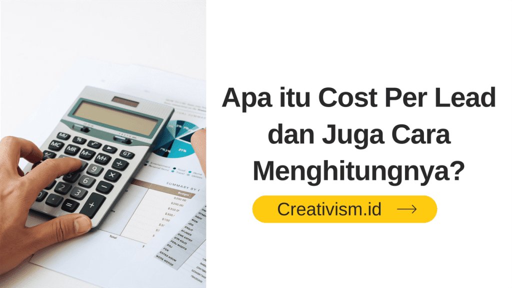 Apa itu Cost Per Lead dan Juga Cara Mengitungnya