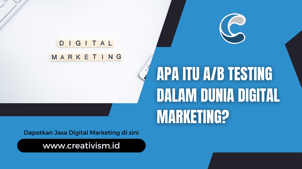 Apa itu AB Testing dalam Dunia Digital Marketing