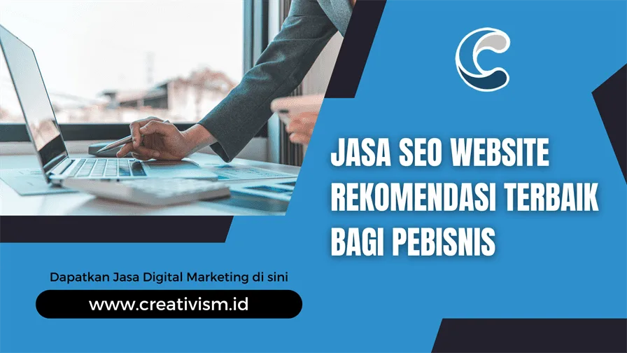 Jasa SEO Website Rekomendasi terbaik Bagi Pebisnis