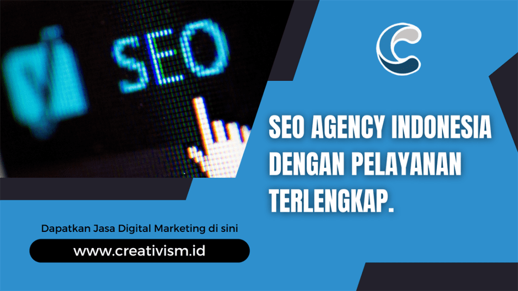 SEO Agency Indonesia dengan Pelayanan Terlengkap