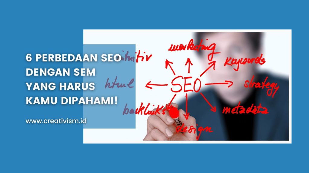6 Perbedaan SEO dengan SEM yang Harus Kamu Dipahami!