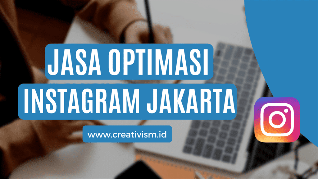 Jasa Optimasi Instagram Jakarta