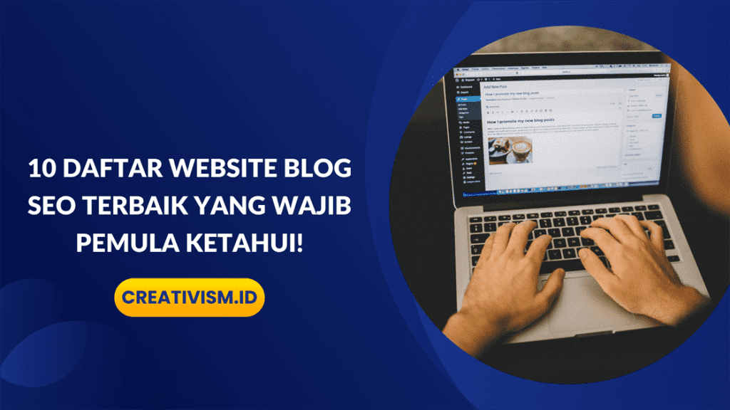 10 Daftar Website Blog SEO Terbaik yang Wajib Pemula Ketahui!