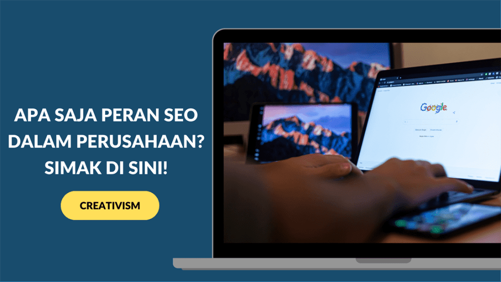 Apa Saja Peran SEO dalam Perusahaan Simak di sini!