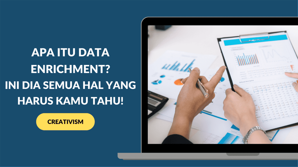 Apa itu Data Enrichment Ini Dia Semua Hal yang Harus Kamu Tahu!