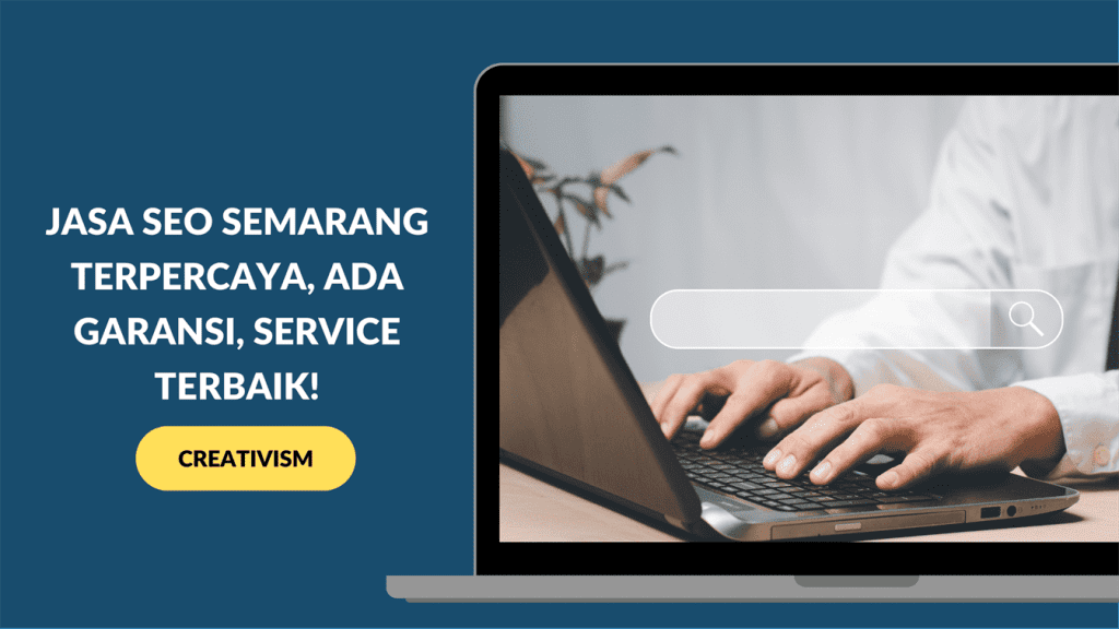 Jasa SEO Semarang Terpercaya, Ada Garansi!