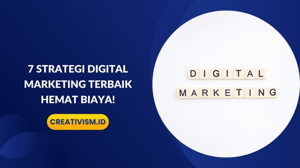 7 Strategi Digital Marketing Terbaik Hemat Biaya!