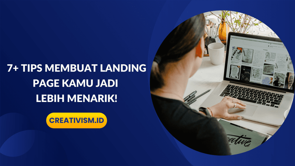 7+ Tips Membuat Landing Page Kamu Jadi Lebih Menarik!