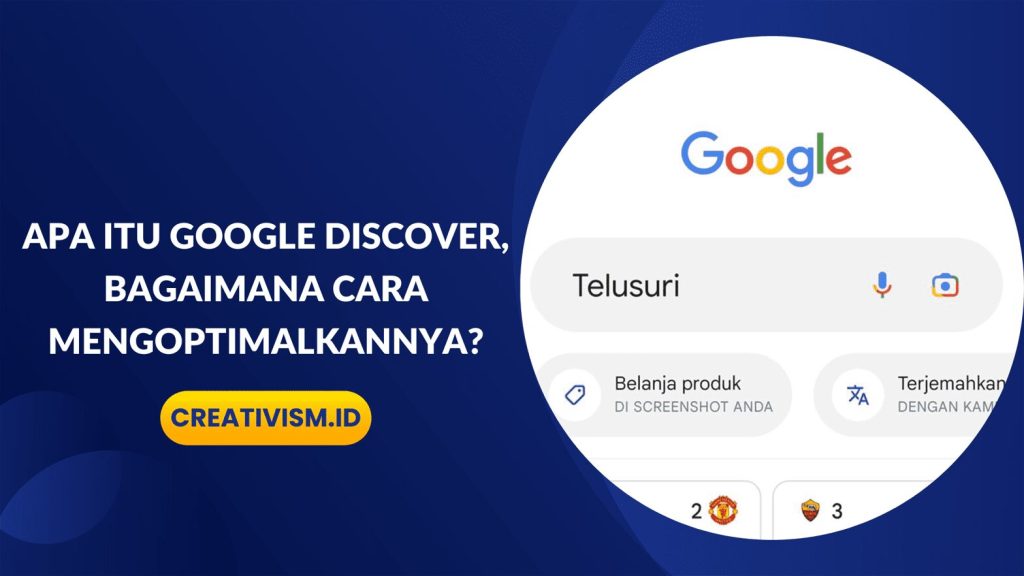 Apa itu Google Discover, Bagaimana Cara Mengoptimalkannya