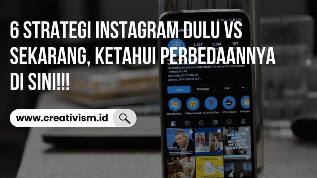 6 Strategi Instagram Dulu vs Sekarang, Ketahui Perbedaannya di Sini!