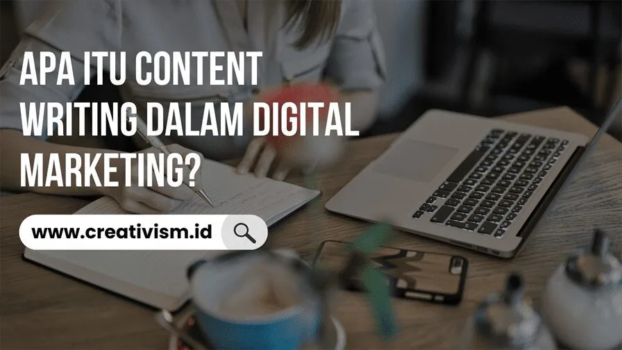 Apa itu Content Writing dalam Digital Marketing