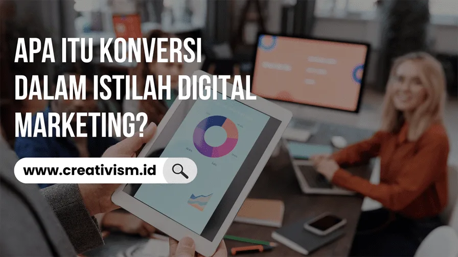 Apa itu Konversi dalam Istilah Digital Marketing
