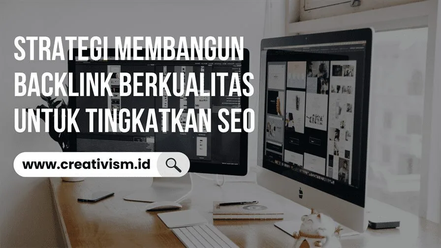 Strategi Membangun Backlink Berkualitas untuk Tingkatkan SEO