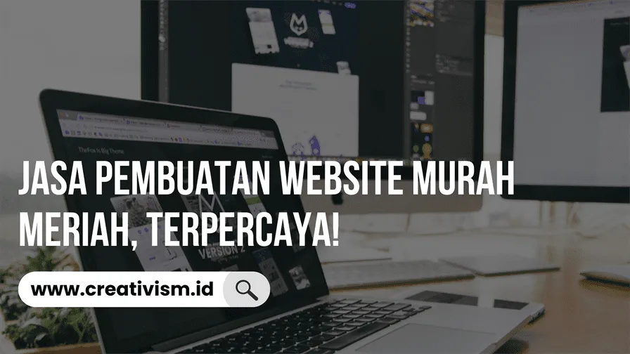 Jasa Pembuatan Website Murah Meriah, Terpercaya!