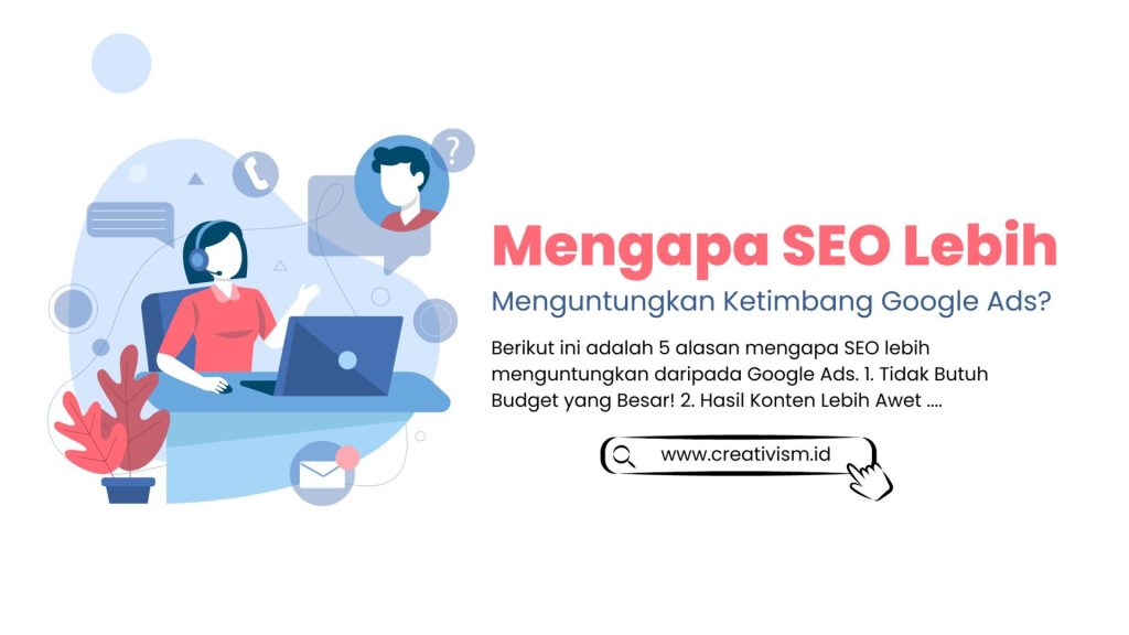 Mengapa SEO Lebih Menguntungkan Ketimbang Google Ads