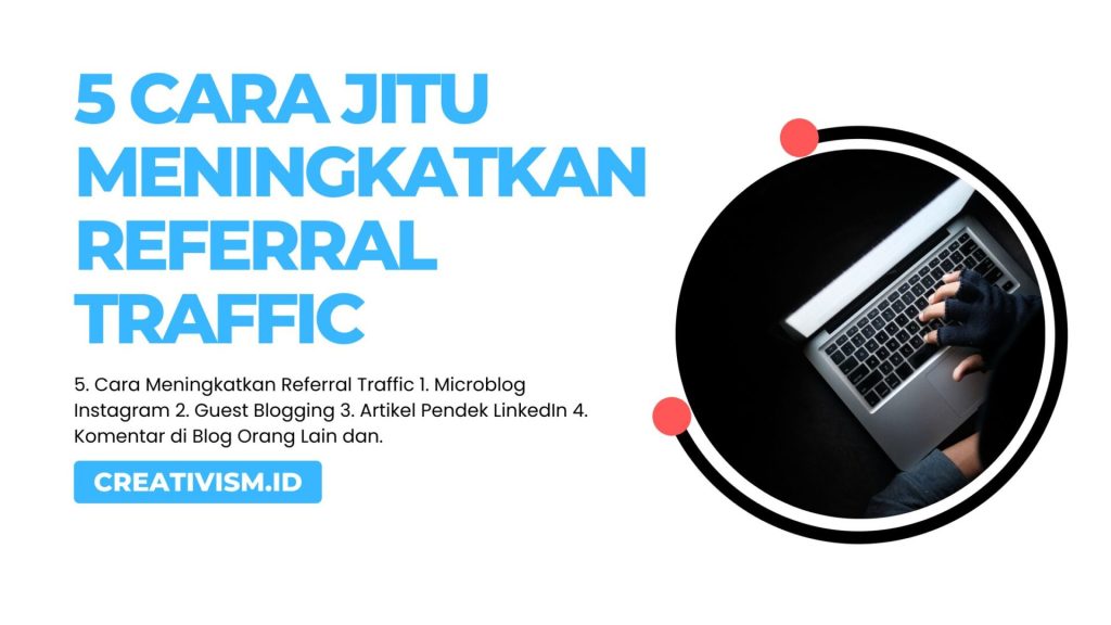 5 Cara Jitu Meningkatkan Referral Traffic