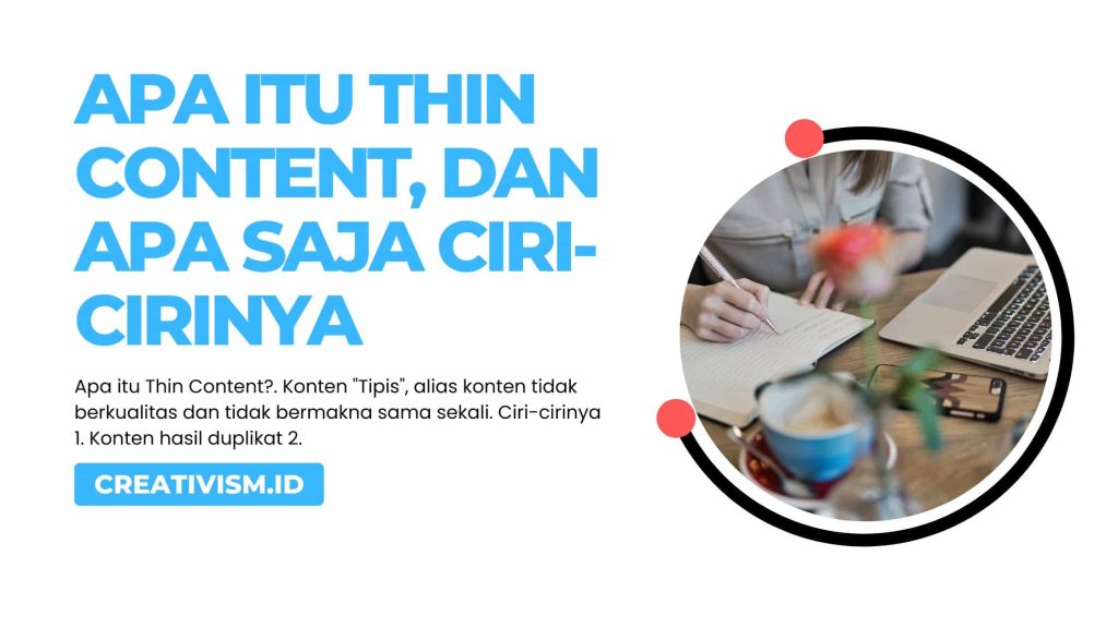 Apa itu Thin Content, Ciri-Cirinya dan Cara Memperbaikinya