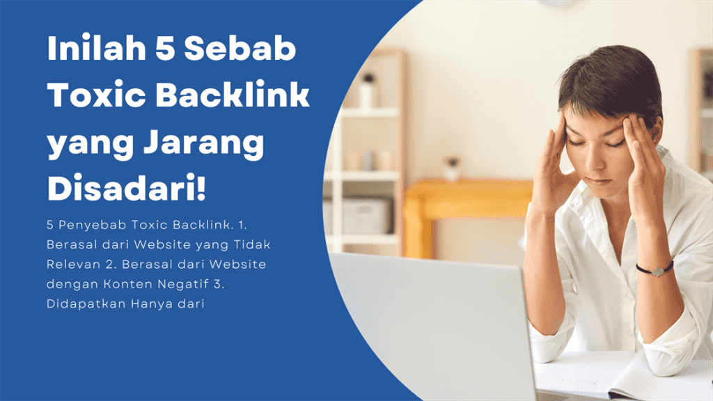Inilah 5 Penyebab Toxic Backlink yang Jarang Disadari!