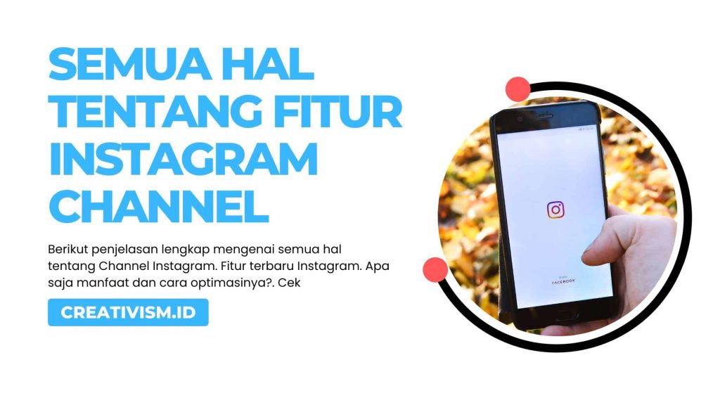 Semua Hal yang Harus Kamu Ketahui dari Channel Instagram!