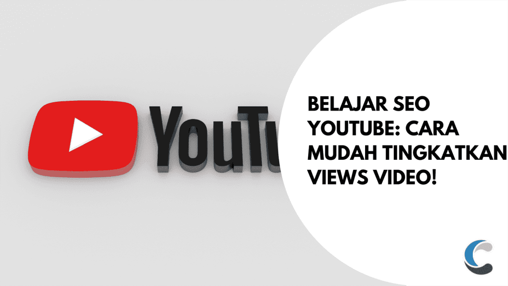 Belajar SEO YouTube Cara Mudah Tingkatkan Views Video!