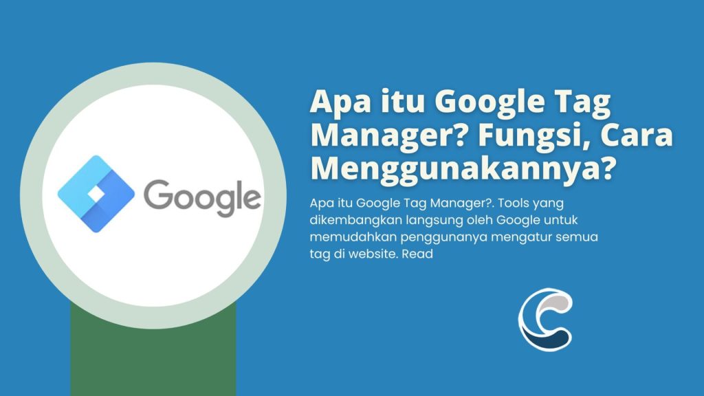 Apa itu Google Tag Manager Fungsi, Cara Menggunakannya