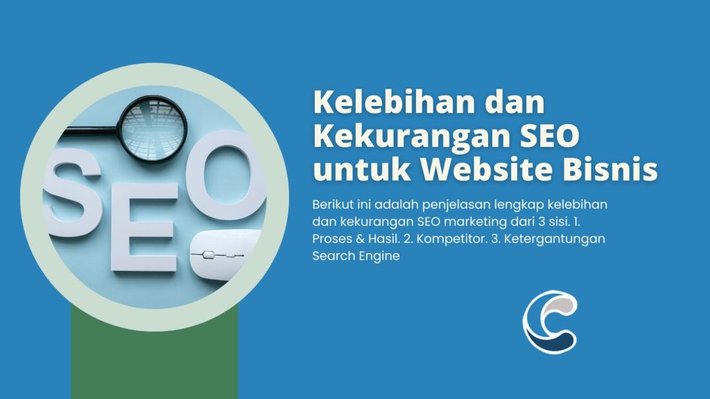 Kelebihan dan Kekurangan SEO untuk Website Bisnis