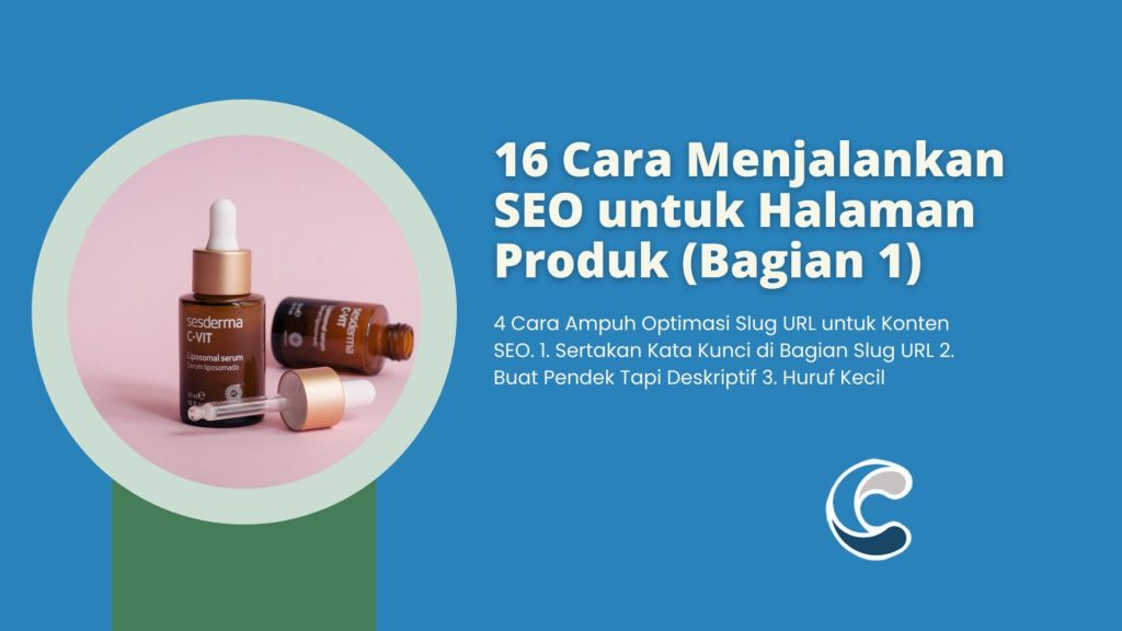 16 Cara Menjalankan SEO untuk Halaman Produk (Bagian 1)