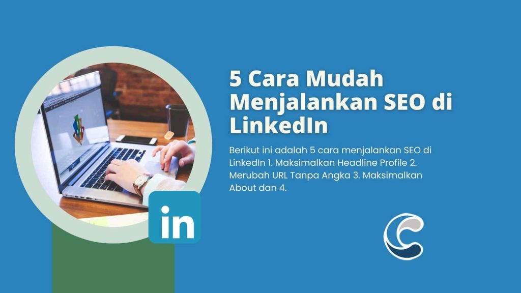 5 Cara Mudah Menjalankan SEO di LinkedIn