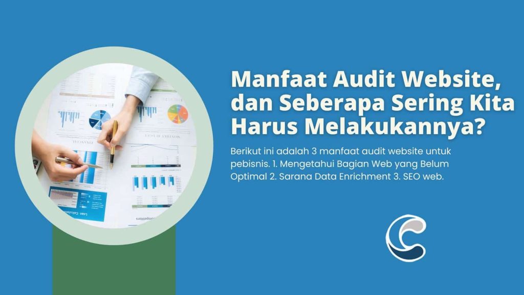 Manfaat Audit Website, dan Seberapa Sering Kita Harus Melakukannya