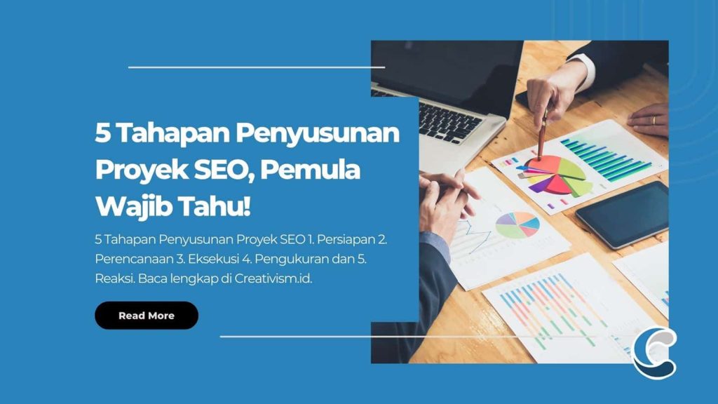 5 Tahapan Penyusunan Proyek SEO, Pemula Wajib Tahu!