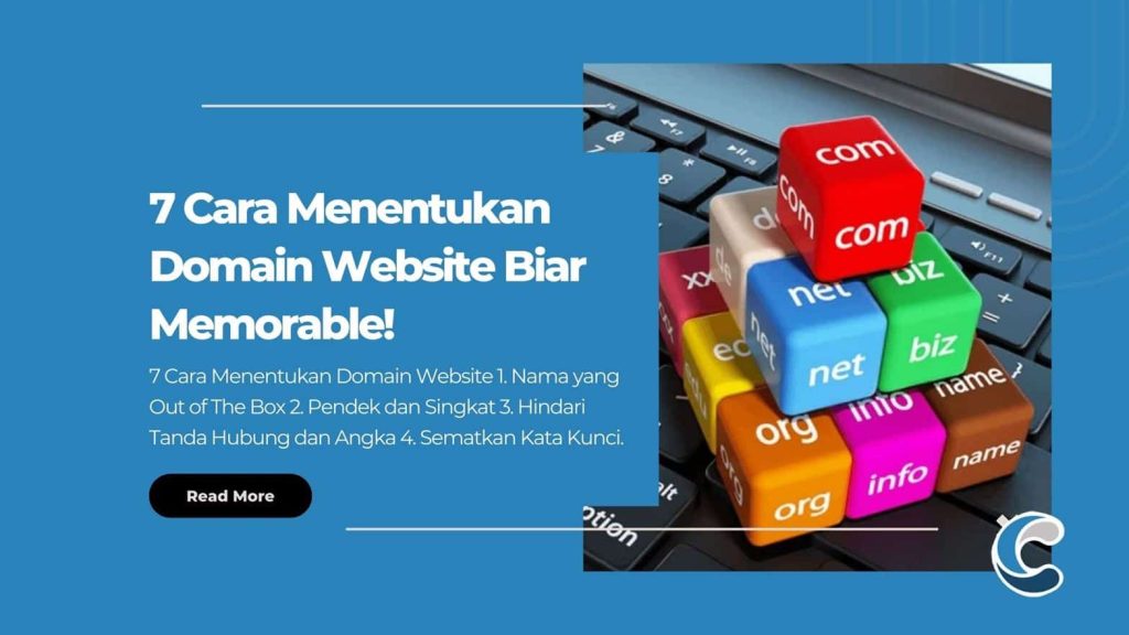 7 Cara Menentukan Domain Website Biar Memorable!