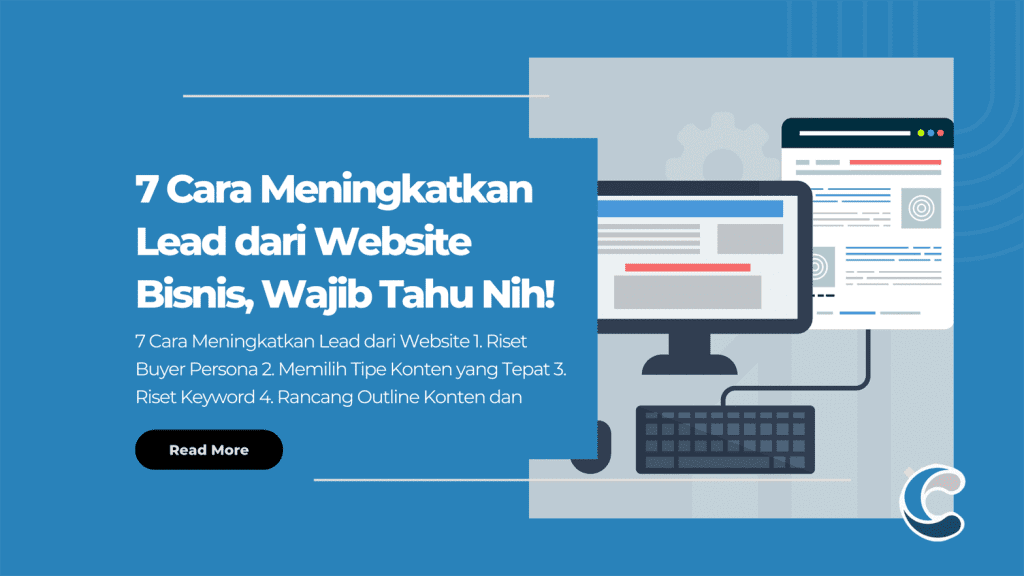 7 Cara Meningkatkan Lead dari Website Bisnis, Wajib Tahu Nih!