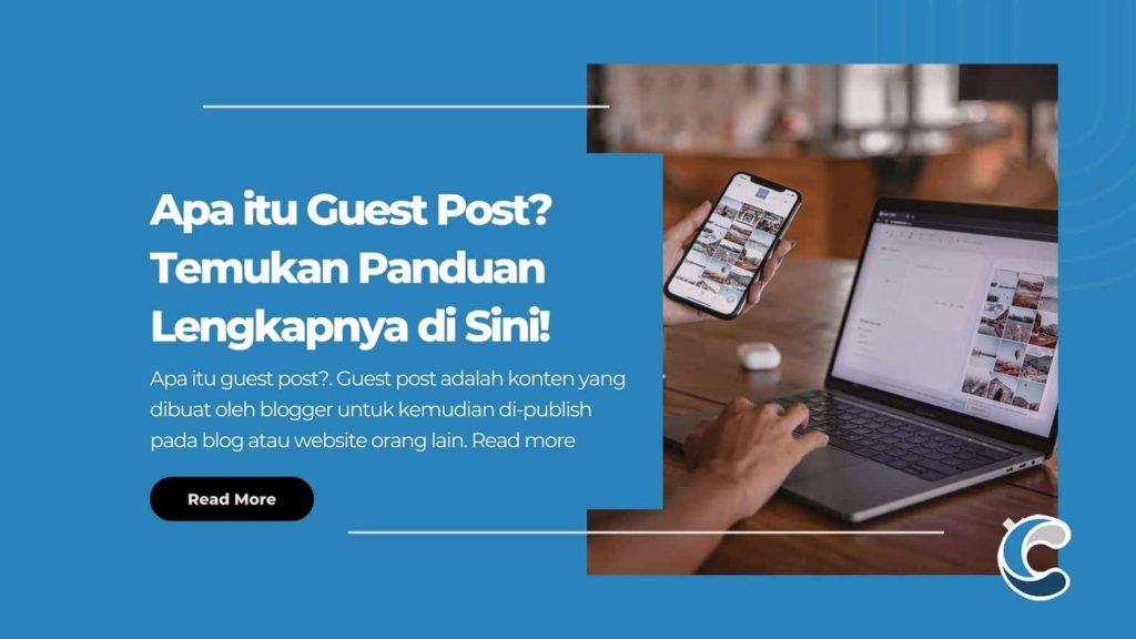 Apa itu Guest Post Temukan Panduan Lengkapnya di Sini!