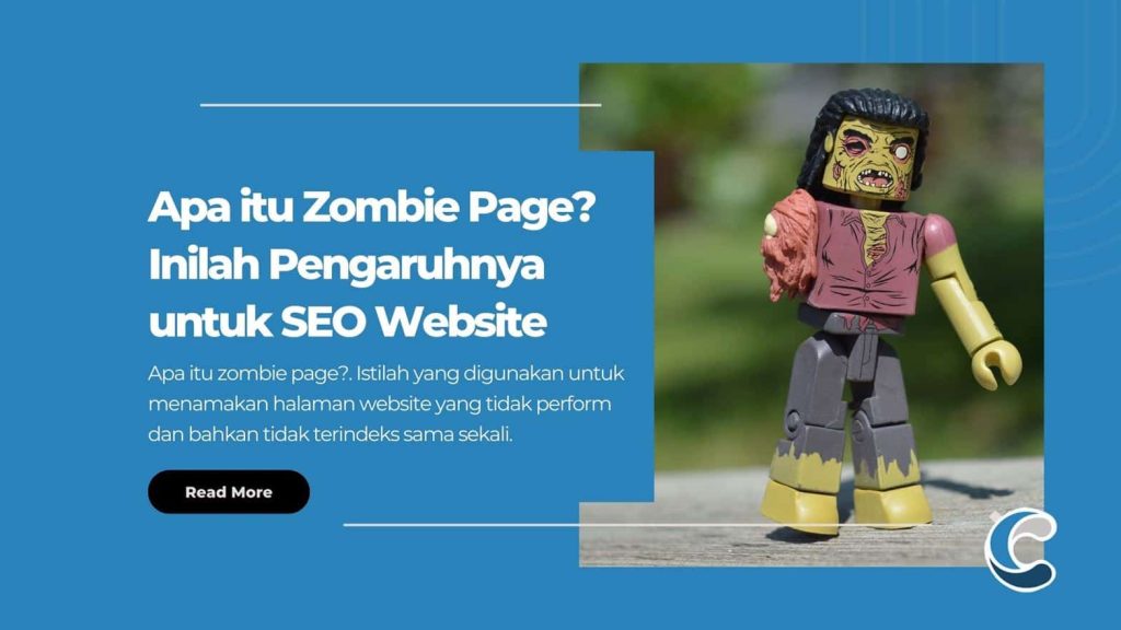 Apa itu Zombie Page Inilah Pengaruhnya untuk SEO Website
