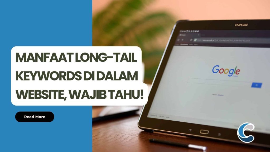 Manfaat Long-tail Keywords di dalam Website, Wajib Tahu!