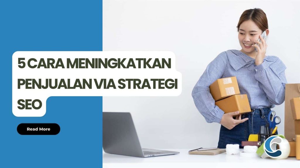 5 Cara Meningkatkan Penjualan Via Strategi SEO