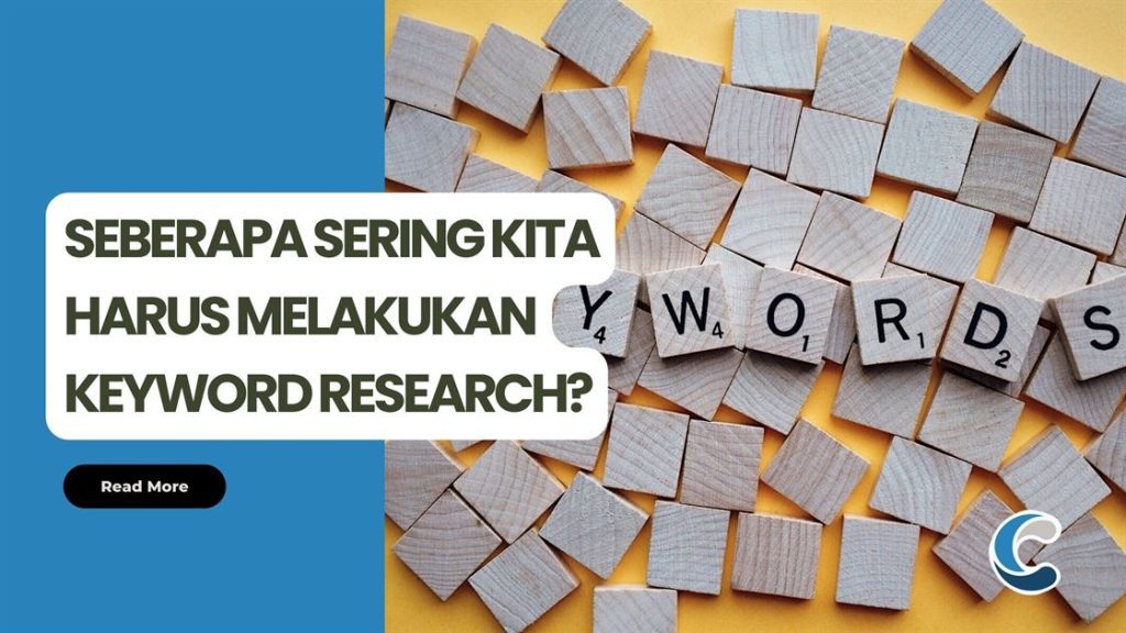 Kapan Harus Melakukan Keyword Research