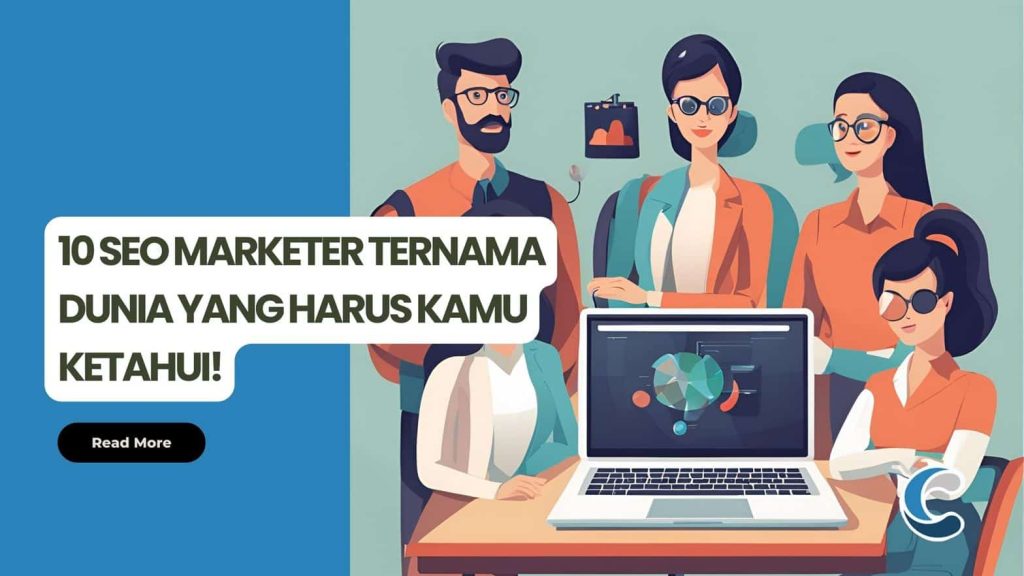 10 SEO Marketer Ternama Dunia yang Harus Kamu Ketahui!